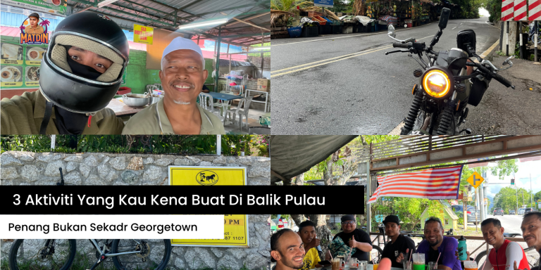 Balik Pulau, Penang : 3 Aktiviti Yang Buktikan Penang Bukan Sekadar Georgetown